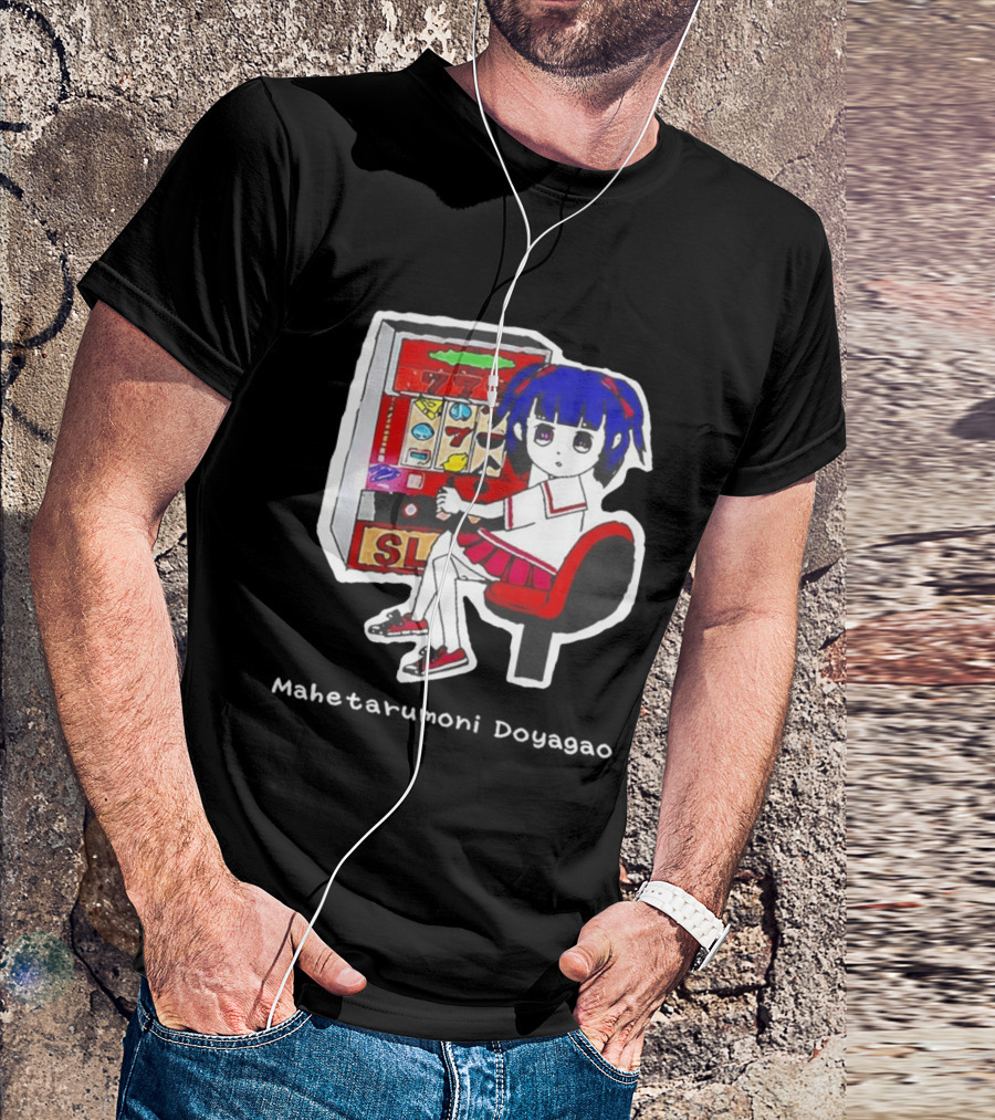 Production Jinrikisha Mahetarumoni Doyagao Anime Girl Slot Machine Seven Seven Seven T-Shirt