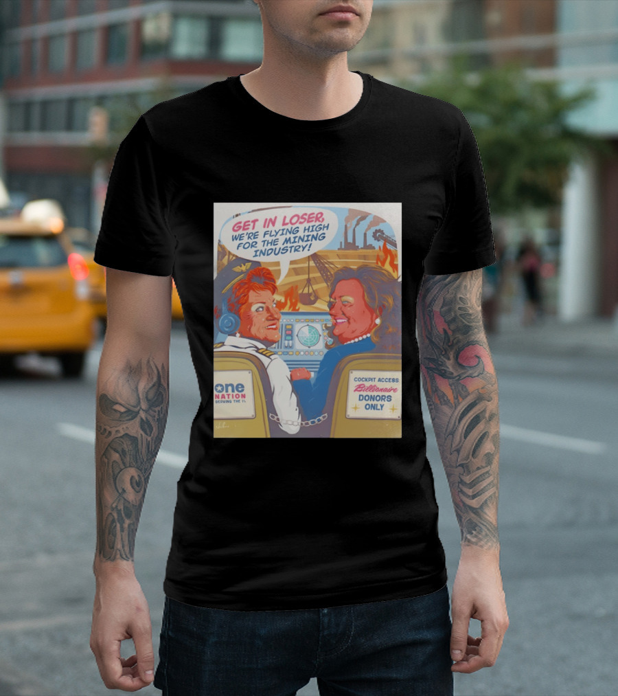 Pauline Hanson Gina Rinehart Flying High Mining Industry Billionaire Donors One Nation T-Shirt