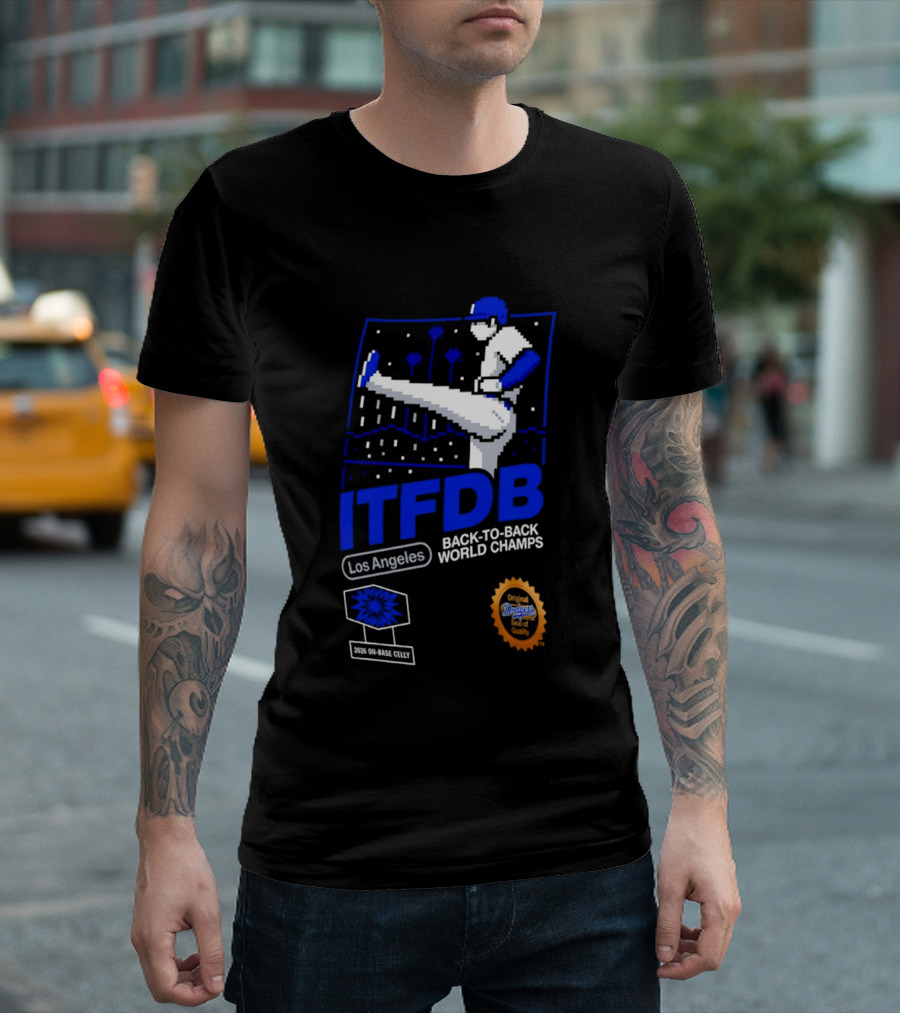 Los Angeles ITFDB Back To Back World Champs Dodgers T-Shirt