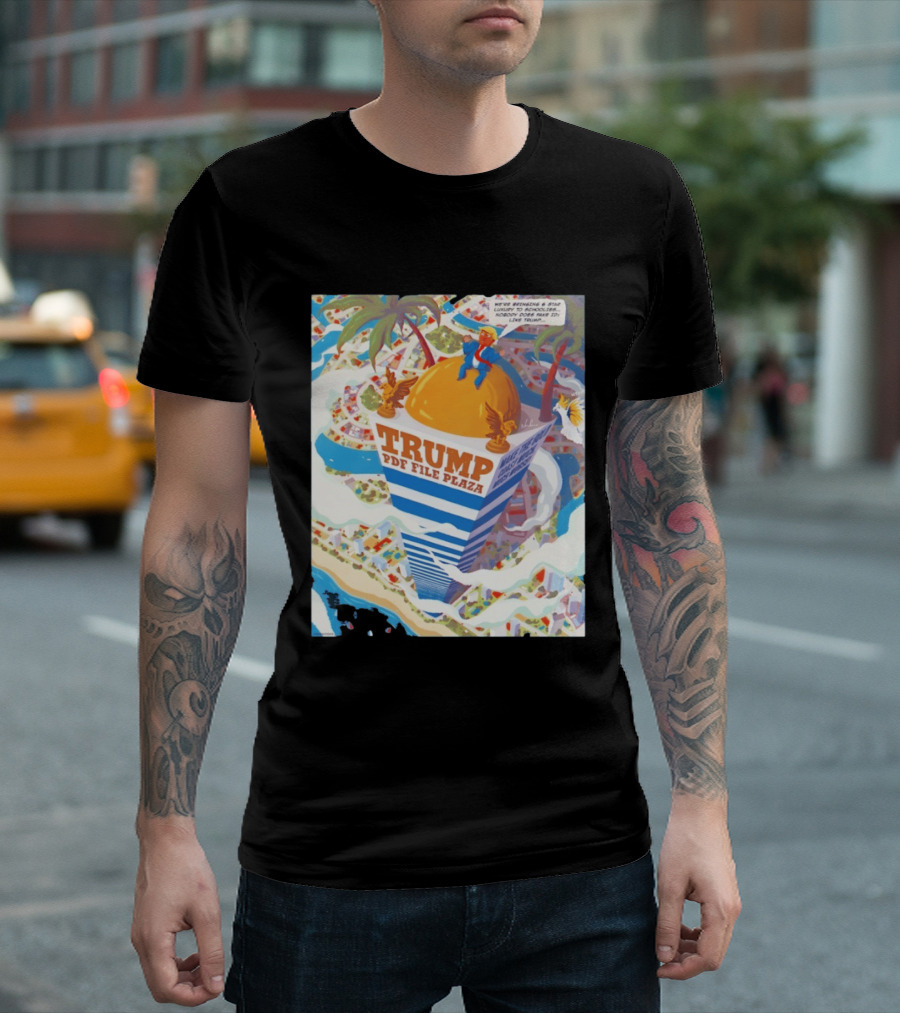 Trump PDF File Plaza Bringing Star Luxury To Schoolies Fake IDs T-Shirt