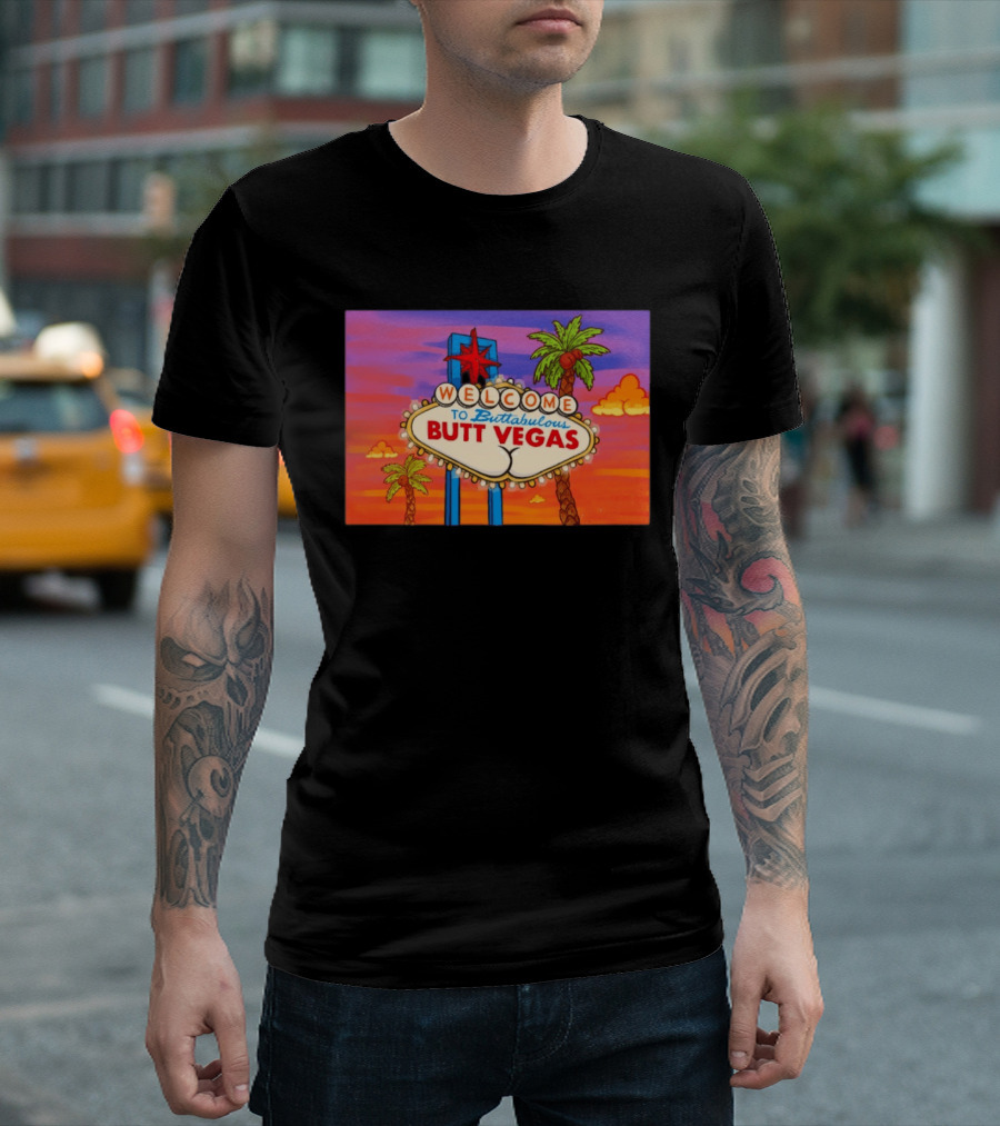 Welcome To Buttabulous Butt Vegas Iconic Sign With Palm Trees And Sunset Sky T-Shirt