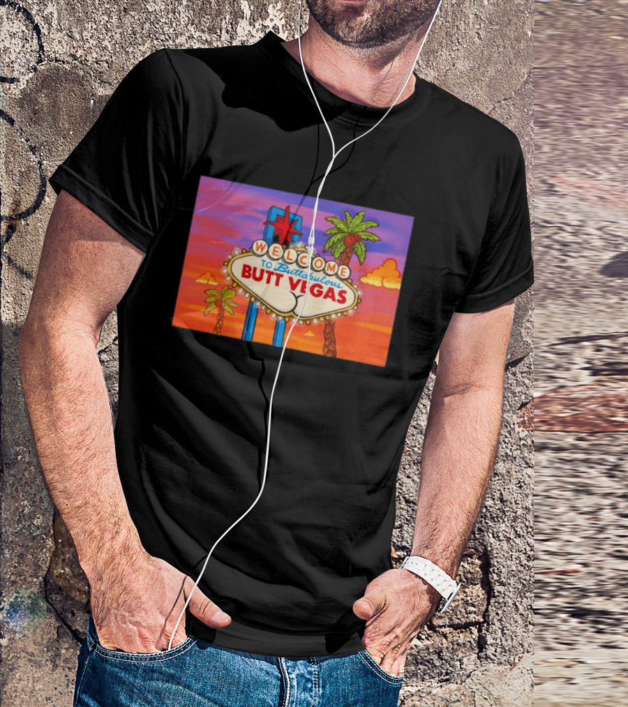 Welcome To Buttabulous Butt Vegas Iconic Sign With Palm Trees And Sunset Sky T-Shirt