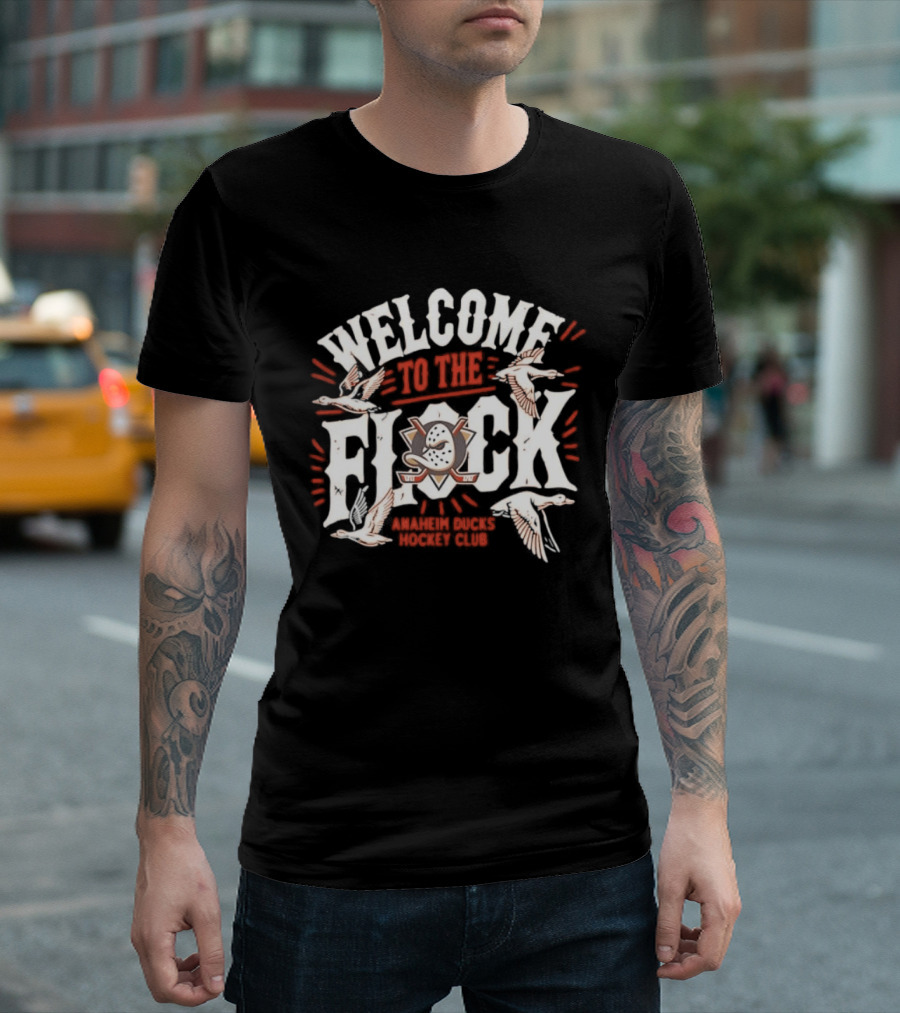 Welcome To The Flock Anaheim Ducks Club Team Fan Gear T-Shirt