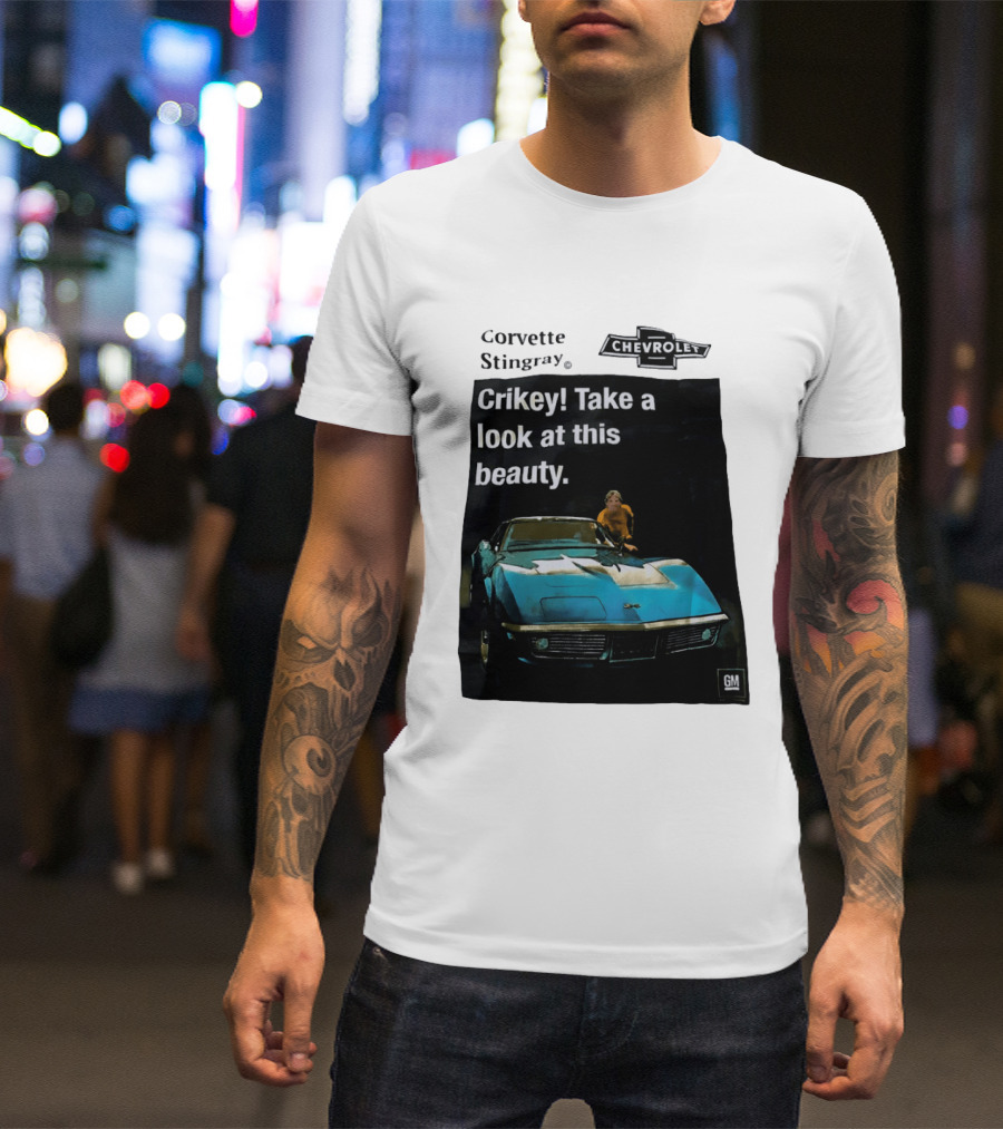 Chevrolet Corvette Stingray Crikey Take A Look At This Beauty T-Shirt