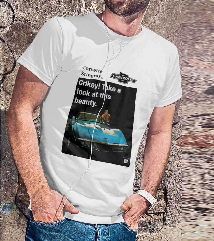 Chevrolet Corvette Stingray Crikey Take A Look At This Beauty T-Shirt