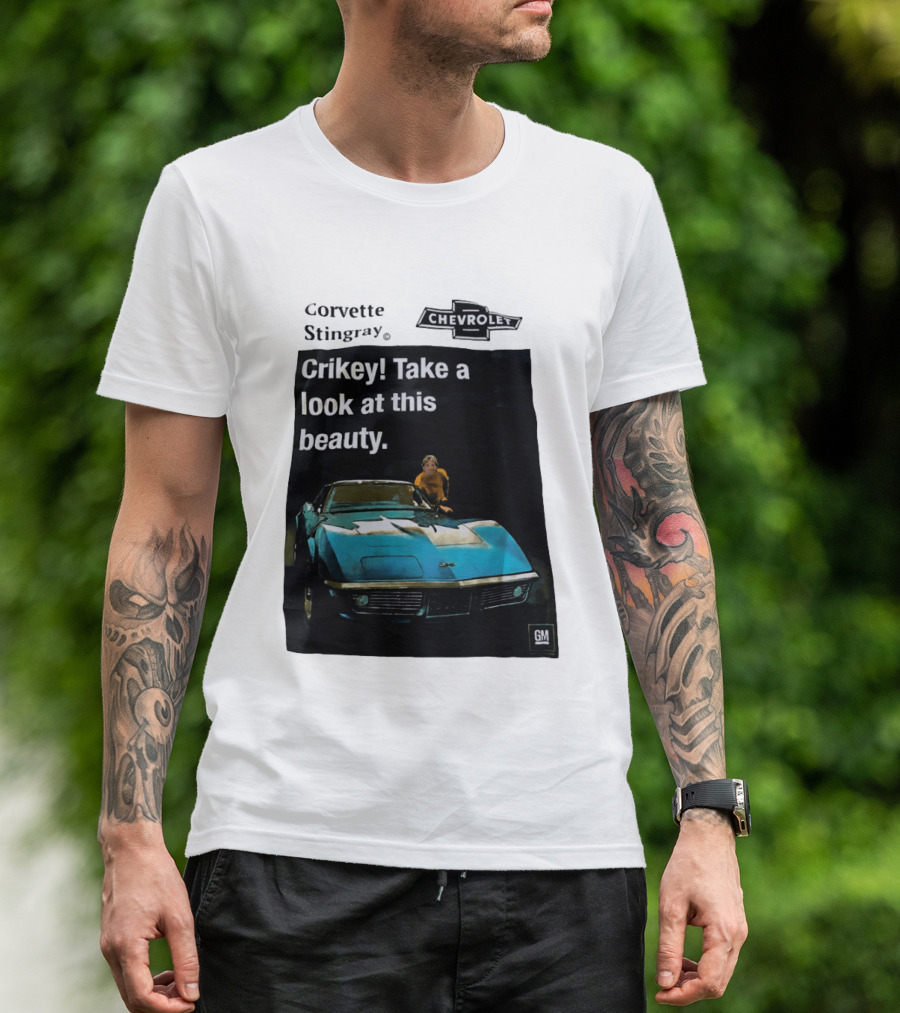 Chevrolet Corvette Stingray Crikey Take A Look At This Beauty T-Shirt