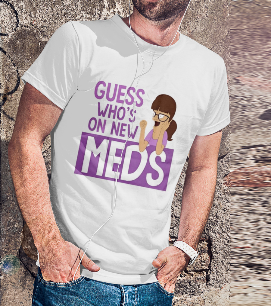 Guess Who's On New Meds Gayle Gennaro Reaction T-Shirt