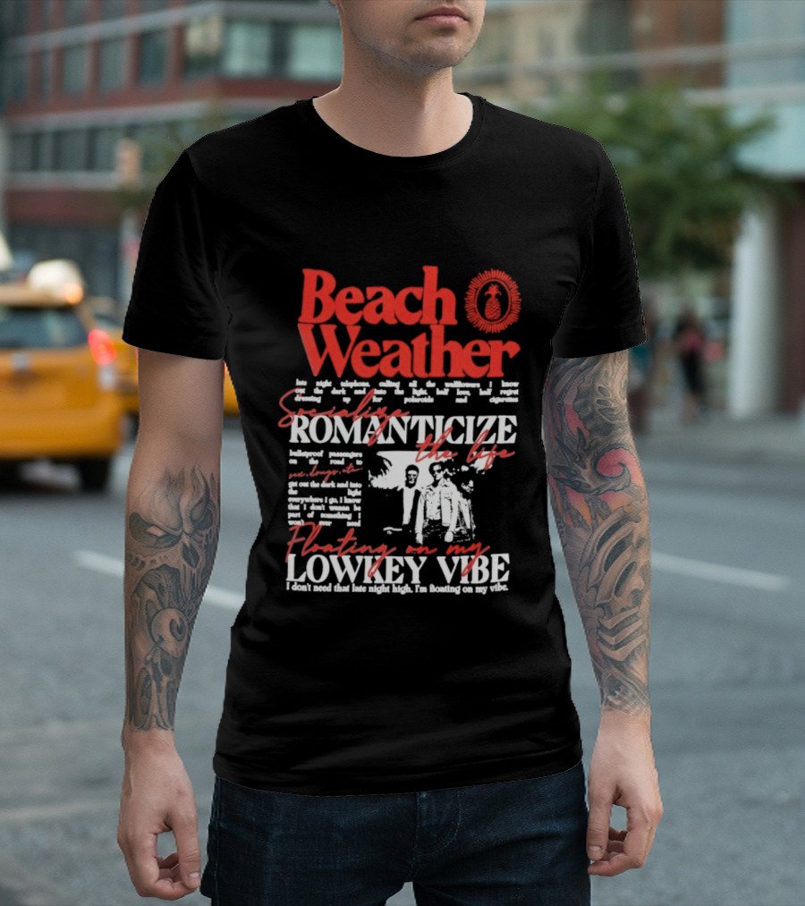 Beach Weather Romanticize Lowkey Vibe Floating On My Life T-Shirt