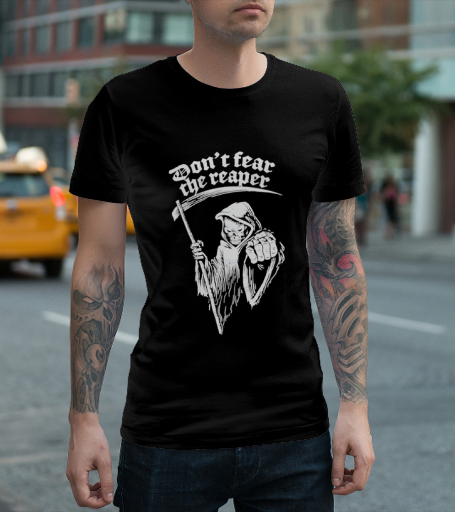 Don't Fear The Reaper Grim Reaper Scythe T-Shirt