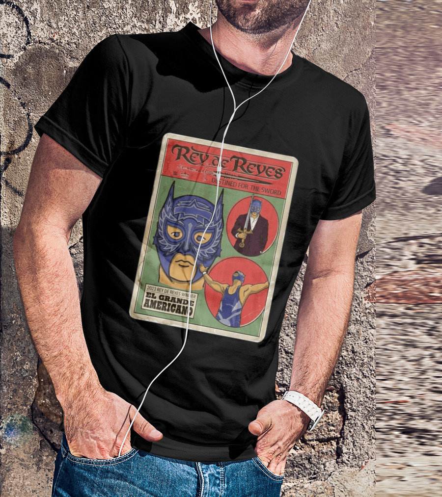 Rey De Reyes Destined For The Sword 2023 Winner El Grande Americano WWE Lucha Libre T-Shirt
