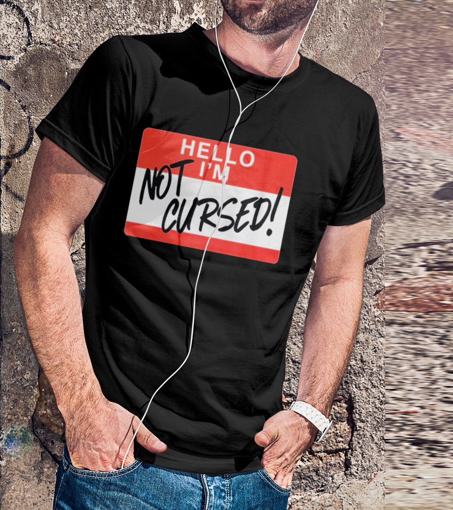 Hello I'm Not Cursed Funny Name Tag T-Shirt