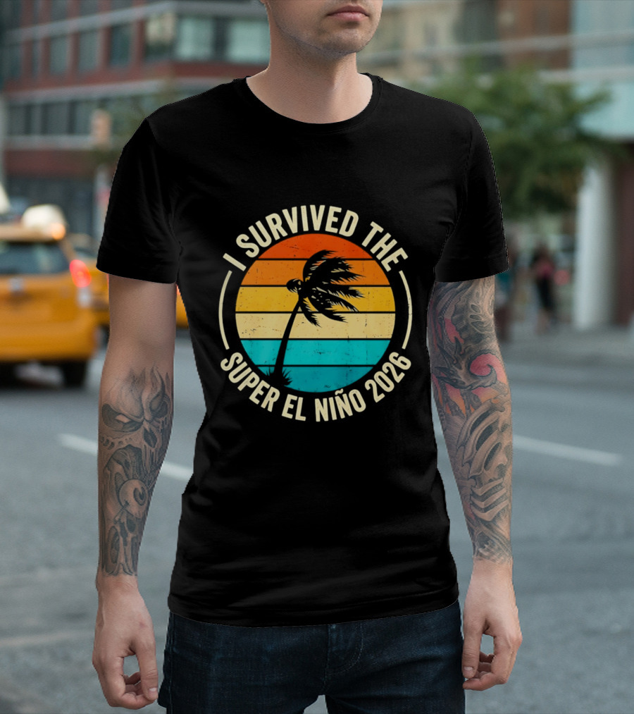 I Survived The Super El Nino 2026 Palm Tree Sunset T-Shirt