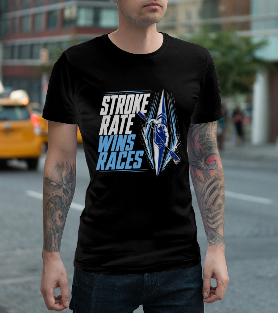 Stroke Rate Wins Races Kayak Paddle Power Motivation T-Shirt