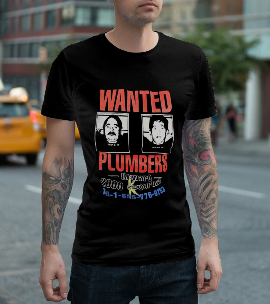 Wanted Plumbers Reward 2000 Phone Number T-Shirt