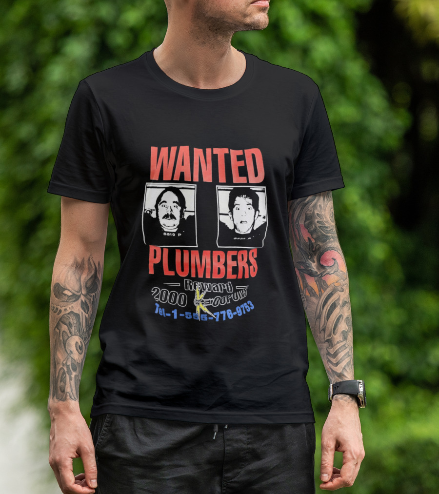 Wanted Plumbers Reward 2000 Phone Number T-Shirt