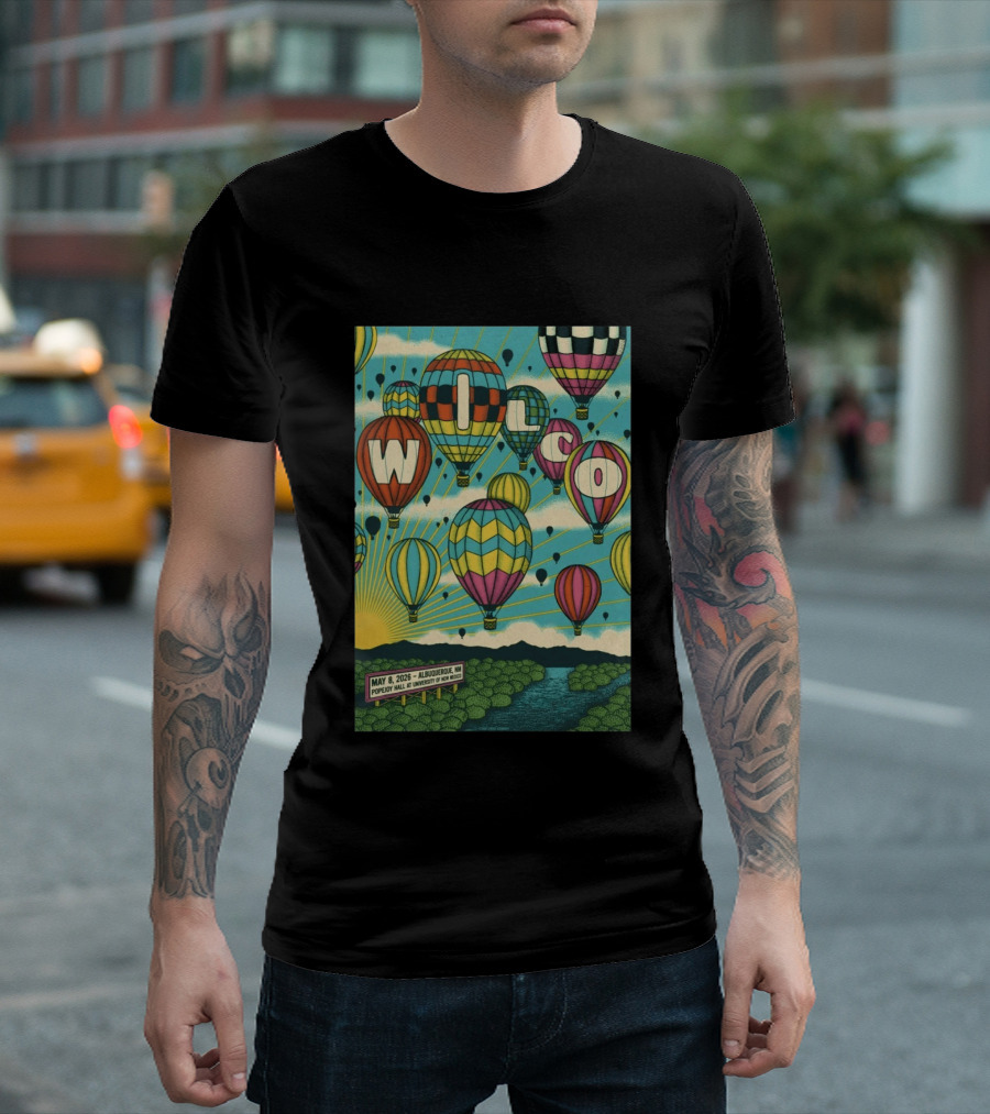Wilco Hot Air Balloons Albuquerque NM May 8 2026 Popejoy Hall University Of New Mexico T-Shirt