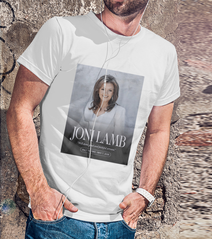 Joni Lamb July 19 1960 May 7 2026 Well Done Good And Faithful Servant T-Shirt