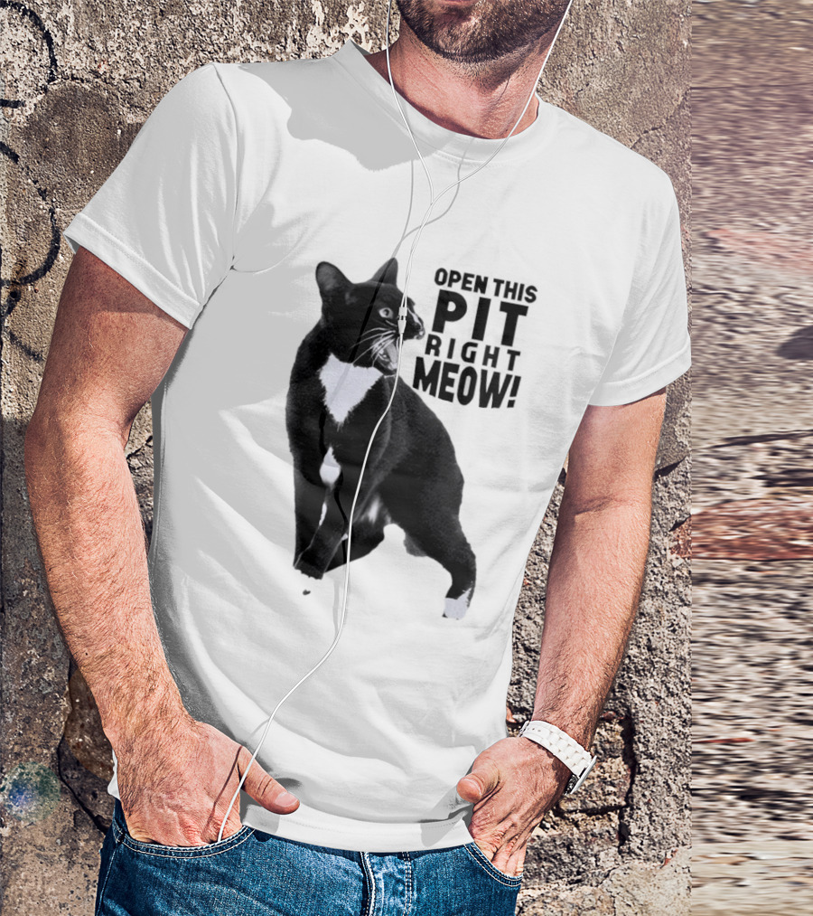 Open This Pit Right Meow Black And White Cat T-Shirt