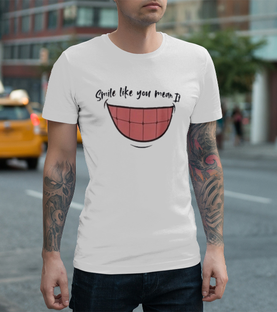 Smile Like You Mean It Typography And Cartoon Grin T-Shirt