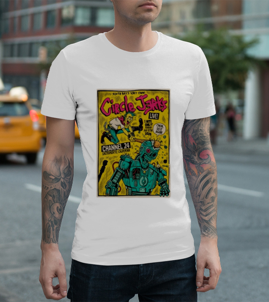 South Bay's Circle Jerks Live Sacramento Channel 24 May 10th 2026 T-Shirt