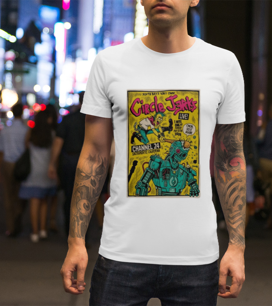 South Bay's Circle Jerks Live Sacramento Channel 24 May 10th 2026 T-Shirt