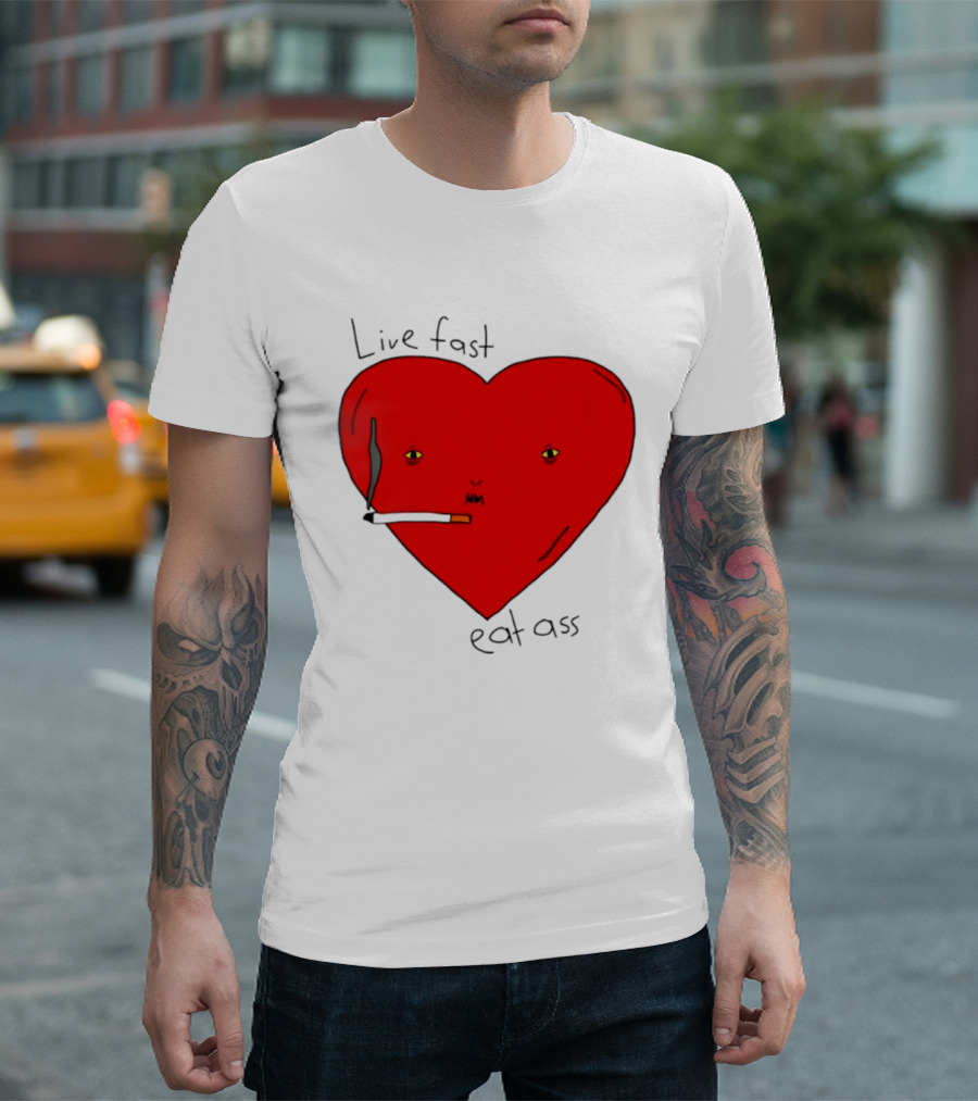Live Fast Eat Ass Heart Smoking Cartoon T-Shirt