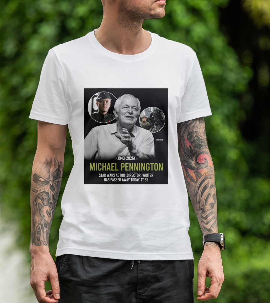 Michael Pennington 1943 2026 Star Wars Actor Director Writer Passing At 82 T-Shirt