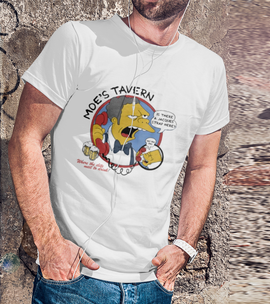 Moe's Tavern Is There A Jacques Strap Here Bart Prank Call T-Shirt