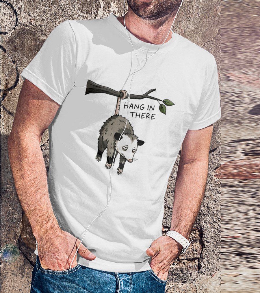 Hang In There Opossum Funny Animal Humor T-Shirt