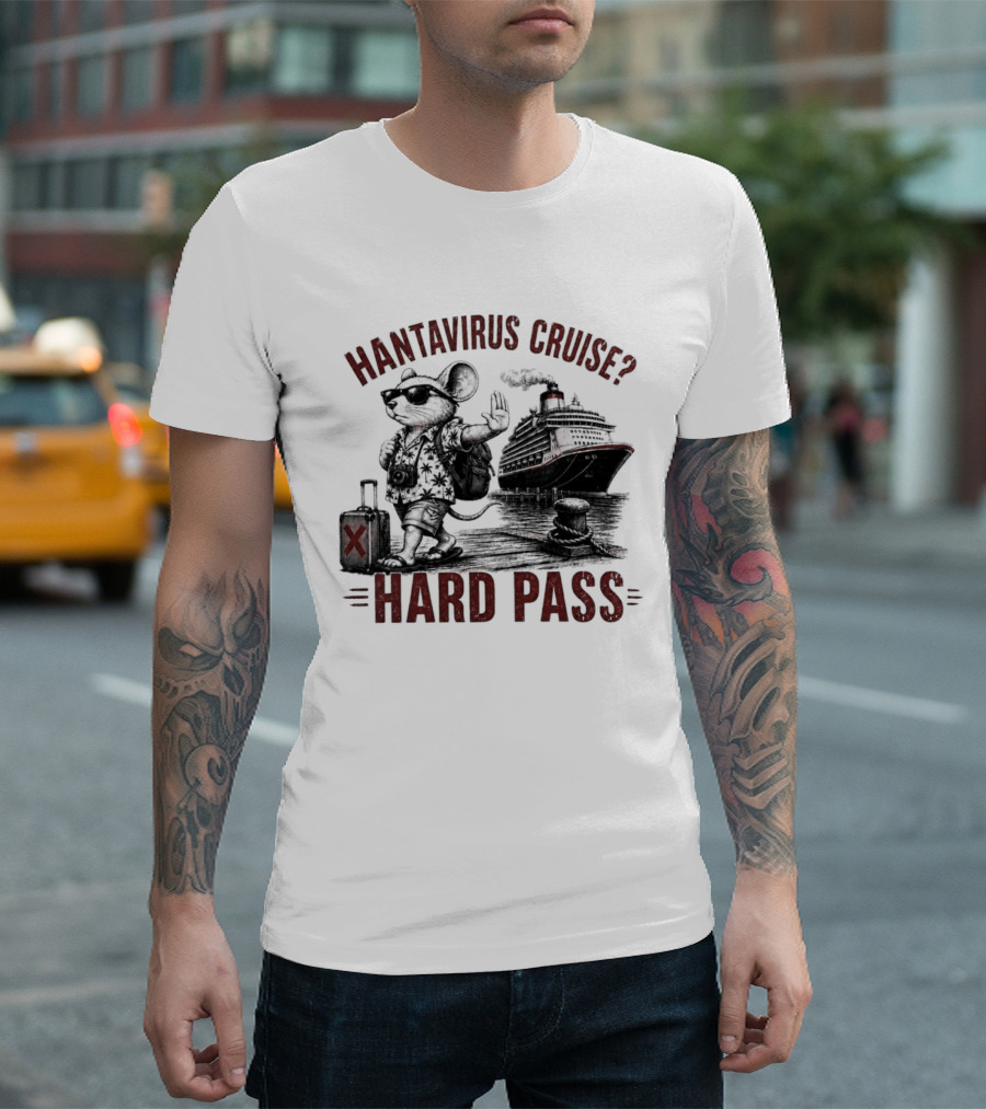 Hantavirus Cruise Hard Pass Vacation Mouse Suitcase Ship T-Shirt