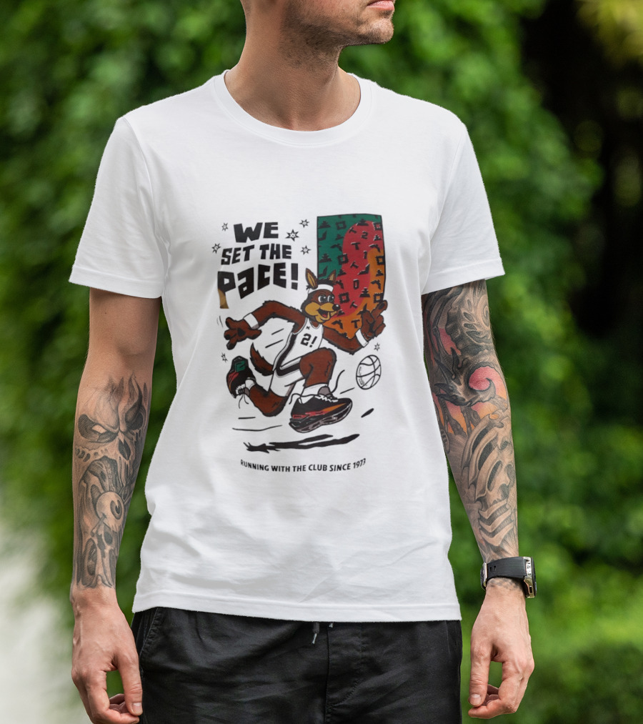 San Antonio Spurs We Set The Pace Running With The Club Since 1973 T-Shirt