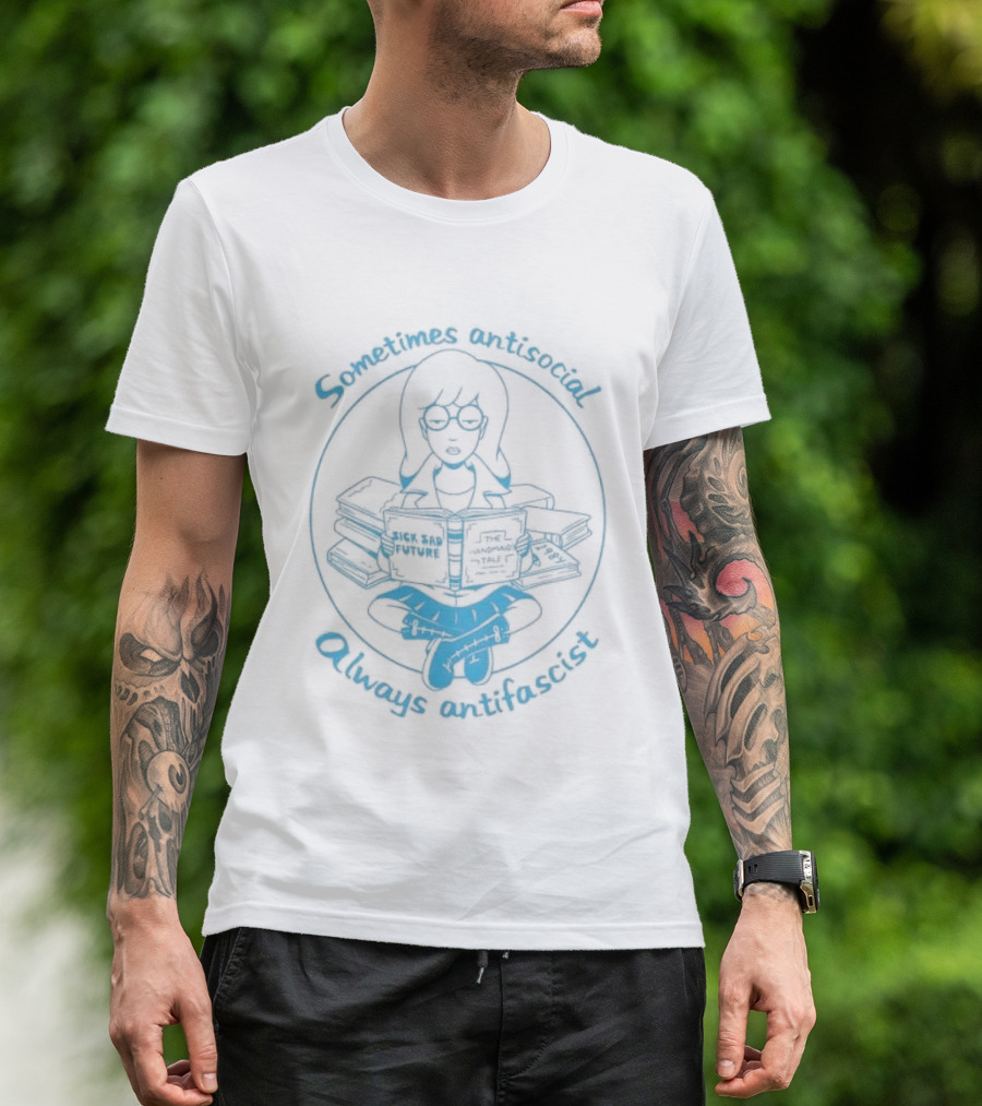 Sometimes Antisocial Always Antifascist Book Lover T-Shirt