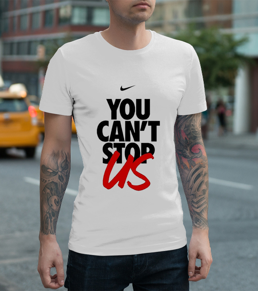 Nike You Can't Stop Us T-Shirt