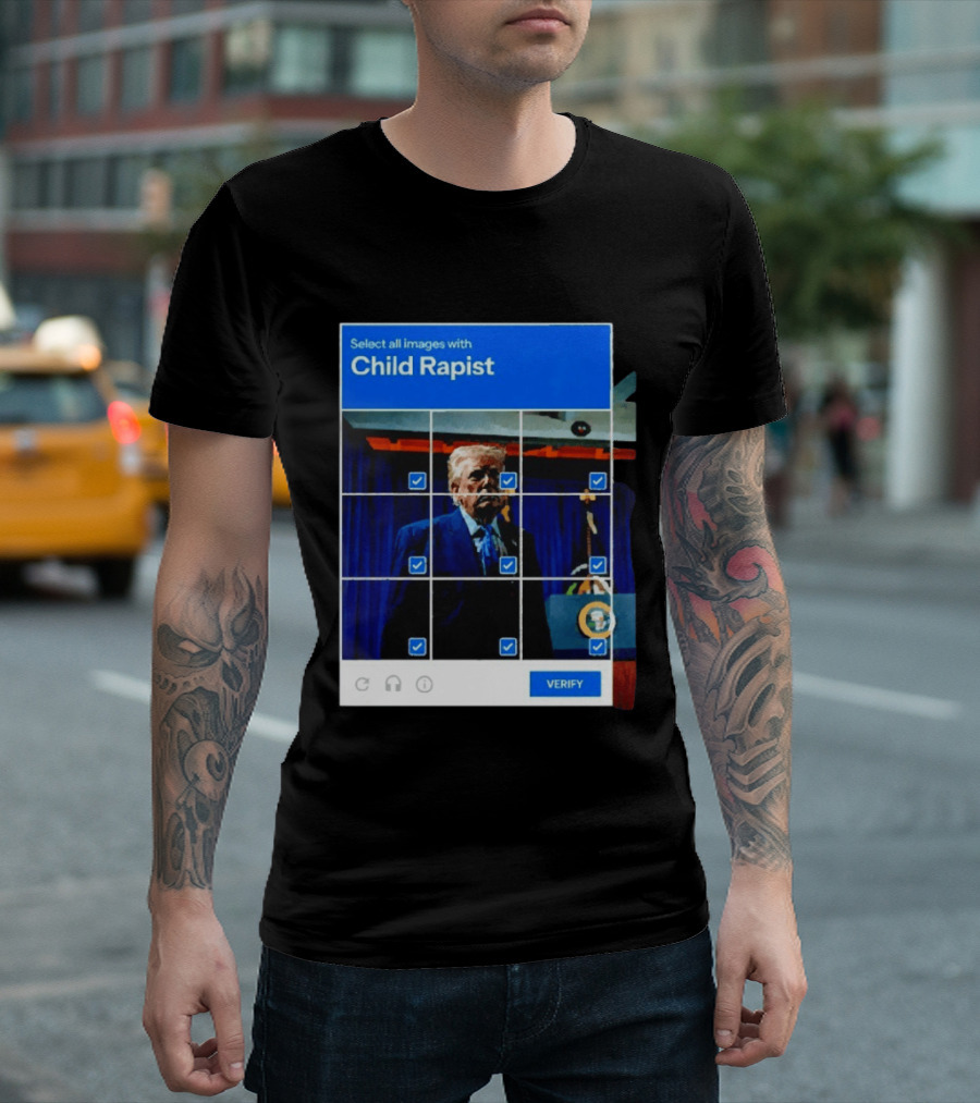 Select All Images With Child Rapist Verify T-Shirt