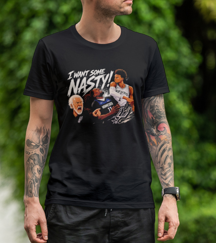 Gregg Popovich I Want Some Nasty Basketball Anthony Edwards Victor Wembanyama Spurs T-Shirt