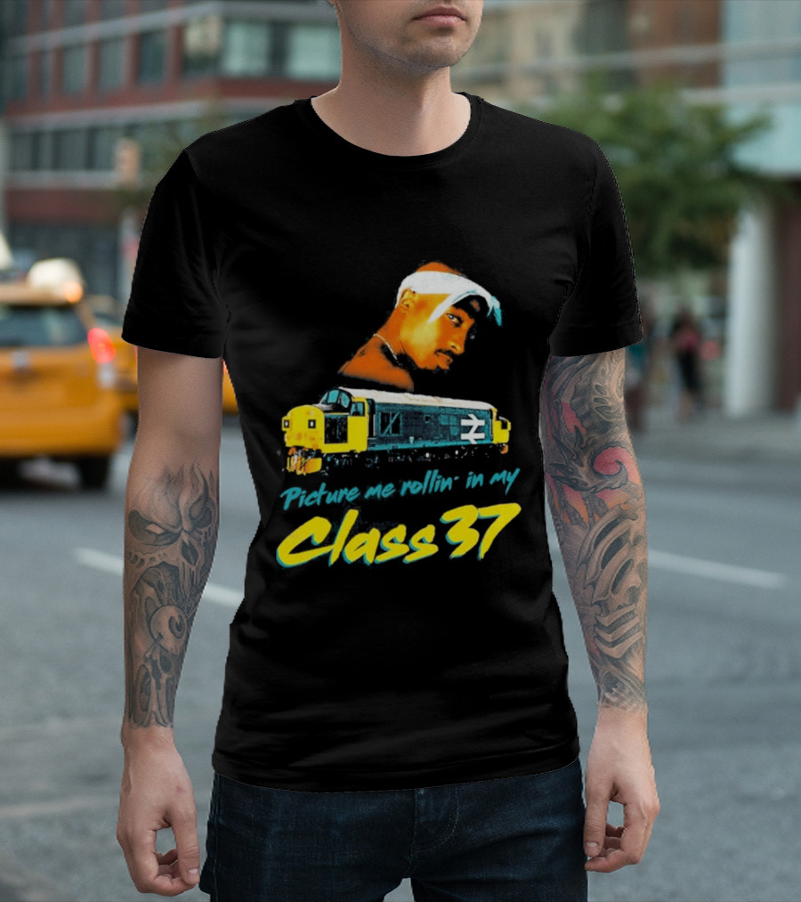 Picture Me Rollin' Class 37 Train Tupac T-Shirt