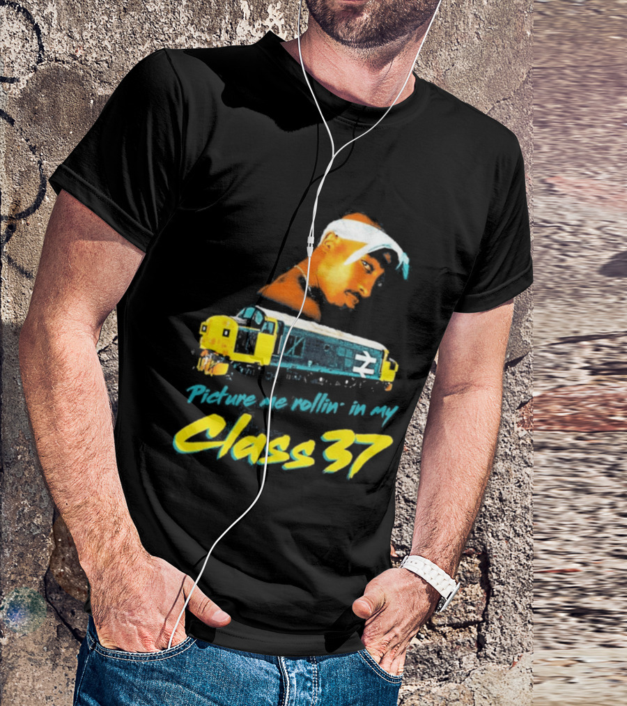 Picture Me Rollin' Class 37 Train Tupac T-Shirt