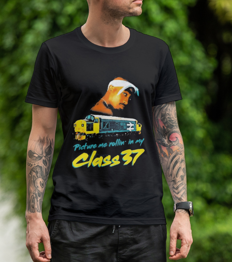 Picture Me Rollin' Class 37 Train Tupac T-Shirt