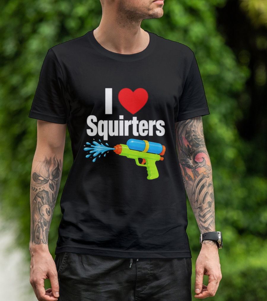 I Love Squirters Water Gun Splash Fun T-Shirt