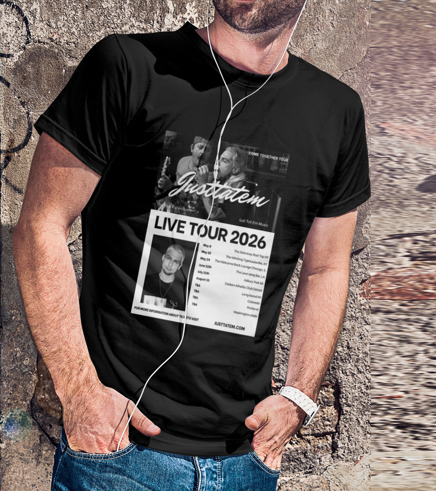 Live Tour 2026 Justtatem Come Together Justin Barona Tour Dates T-Shirt