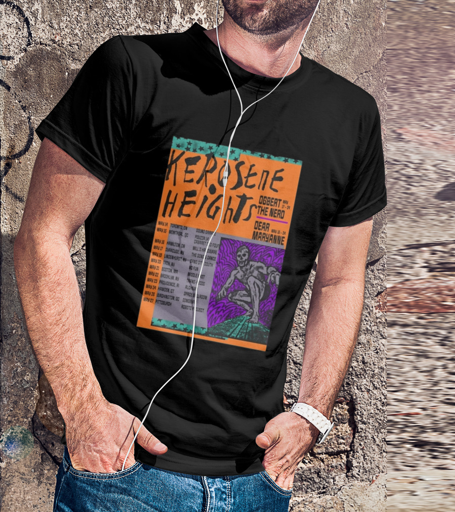 Kerosene Heights Tour 2026 Ogbert The Nerd Dear Maryanne Concert Dates And Locations T-Shirt