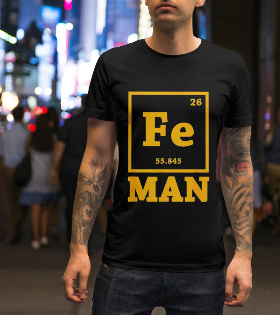 Fe 26 55.845 Periodic Chemistry Element Man T-Shirt
