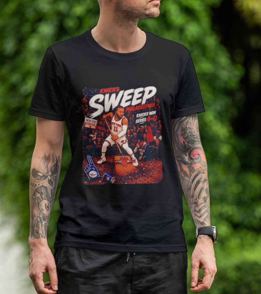Knicks Sweep Philadelphia Knicks Win Series 4 0 New York Forever T-Shirt
