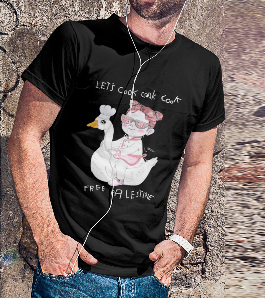 Let's Cook Cook Cook Free Palestine Goose Chef Girl T-Shirt
