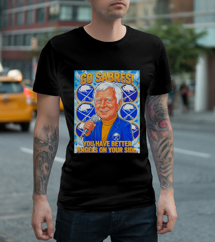 Go Sabres You Have Better Angels On Your Side T-Shirt