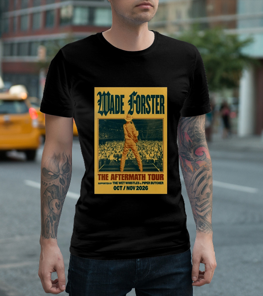 Wade Forster The Aftermath Tour 2026 Supported By The Wet Whistles Piper Butcher October November 2026 T-Shirt