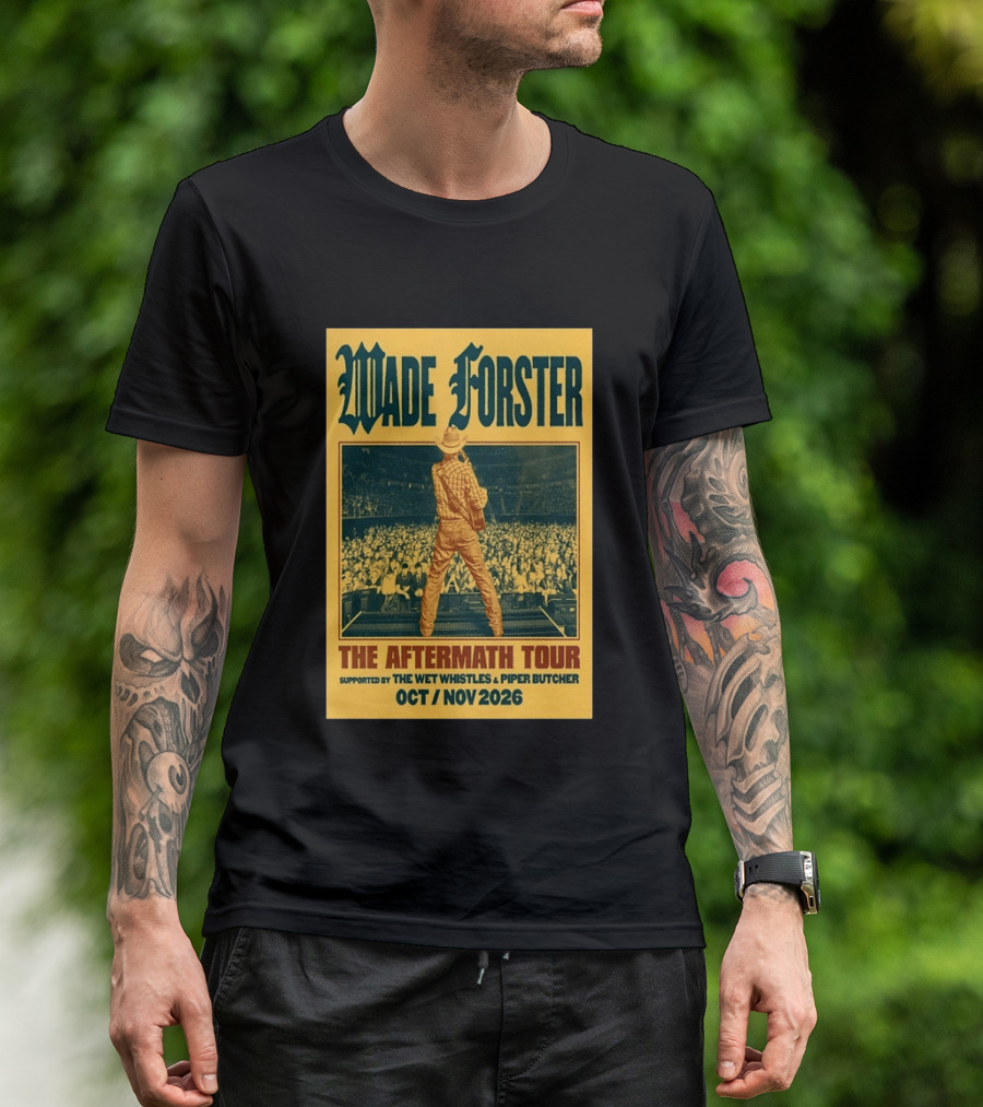 Wade Forster The Aftermath Tour 2026 Supported By The Wet Whistles Piper Butcher October November 2026 T-Shirt