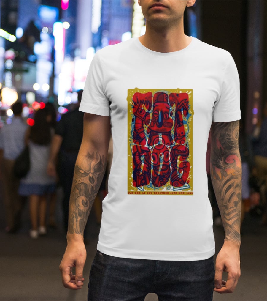 Fat Dog At Get Together 16th May 2026 T-Shirt