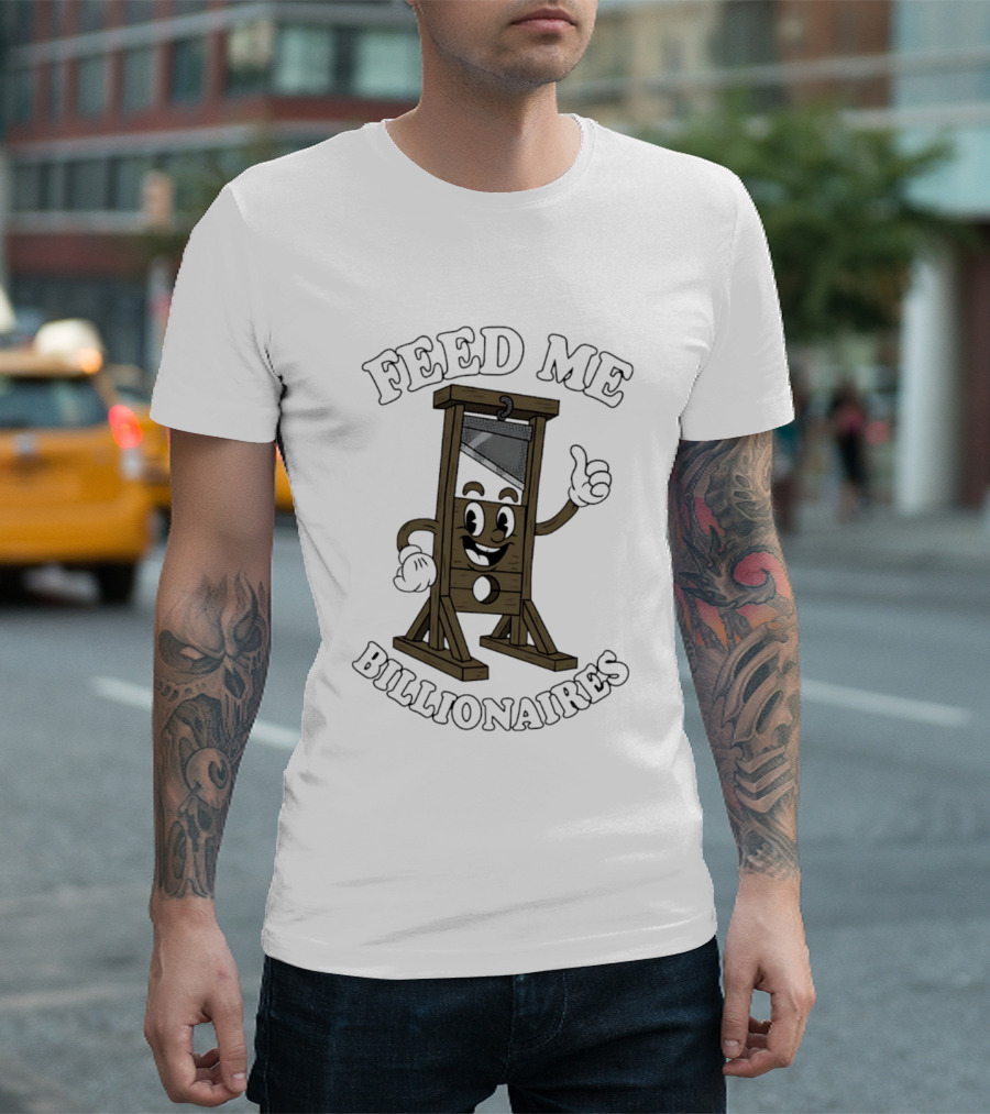Feed Me Billionaires Guillotine Hands Smiling Razor T-Shirt