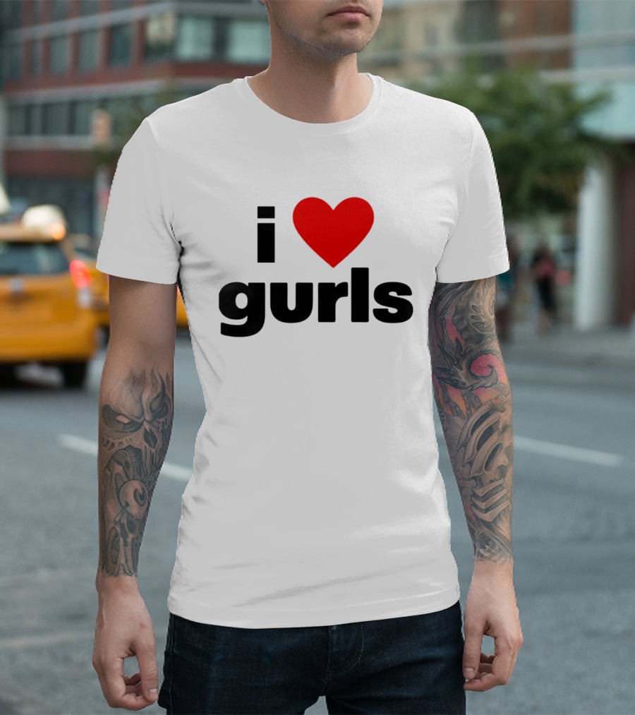 I Love Gurls Heart T-Shirt